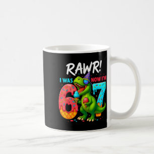 I Was 6 Now I’m 7 Years Old 7th Birthday 6-7 T Rex Coffee Mug