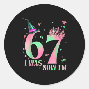 I Was 6 Now I'm 7 67 Birthday Witch Nk Green Birth Classic Round Sticker