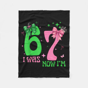 I Was 6 Now I'm 7 67 Birthday Witch Nk Green Birth Fleece Blanket