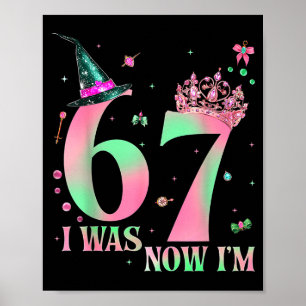 I Was 6 Now I'm 7 67 Birthday Witch Nk Green Birth Poster