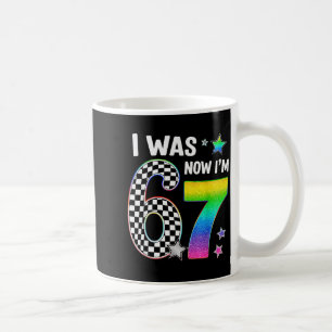 I Was 6 Now Im 7 67 Seven Year Old Birthday Girls Coffee Mug