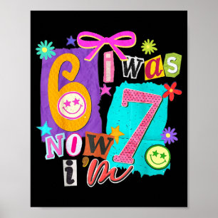 I Was 6 Now I'm 7 67 Six Seven Meme 7 Years Old Bi Poster