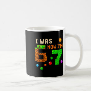 I Was 6 Now I'm 7 Awesome Retro Gaming 67 Meme Jok Coffee Mug