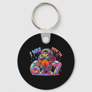 I was 6 Now Im 7 Basketball 6 7 Birthday Boys Kids Key Ring