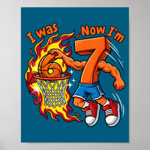 I was 6 now i'm 7 basketball 6 7 birthday poster