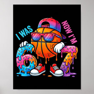 I was 6 Now Im 7 Birthday Basketball Boys Kids 67 Poster