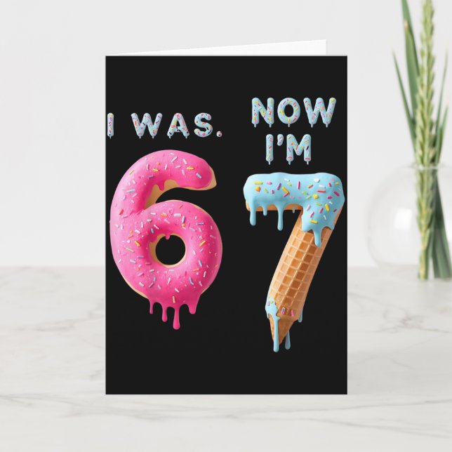 I Was 6 Now I'm 7 Birthday, Funny 67 Viral Meme,7  Card (Front)