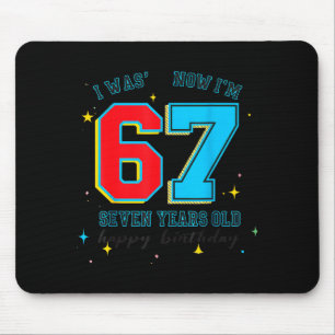 I Was 6 Now I'm 7 Birthday, Funny 67 Viral Meme,7  Mouse Mat