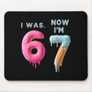 I Was 6 Now I'm 7 Birthday, Funny 67 Viral Meme,7 Mouse Mat