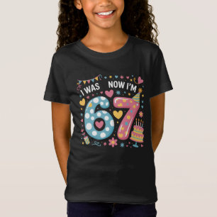 I Was 6 Now I'm 7 Birthday , Funny Viral 67 Meme T-Shirt