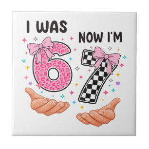 I was 6 now I'm 7 cute birthday numbers Tile