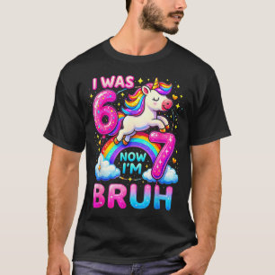 I Was 6 Now I'm 7 Funny 6 7 Six Seven Meme Unicorn T-Shirt