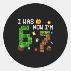 I Was 6 Now I'm 7 Funny 7 Year Old Birthday Xel Fu Classic Round Sticker