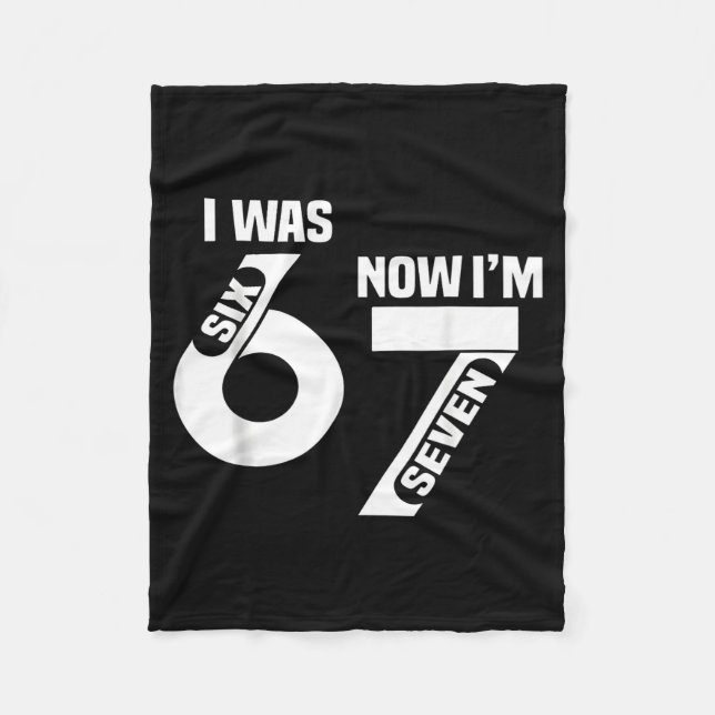 I Was 6 Now I'm 7 Funny 7th Birthday Funny Six Sev Fleece Blanket (Front)