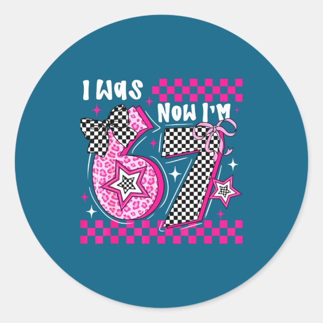 I Was 6 Now I'm 7 Funny 7th Birthday Turning Seven Classic Round Sticker (Front)
