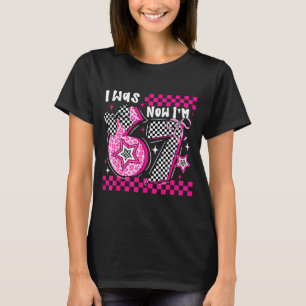 I Was 6 Now I'm 7 Funny 7th Birthday Turning Seven T-Shirt