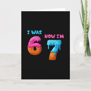 I Was 6 Now I'm 7 Funny 7th Year Old Birthday 67 M Card