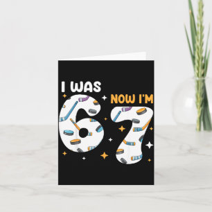 I Was 6 Now I'm 7 Hockey Birthday  Card