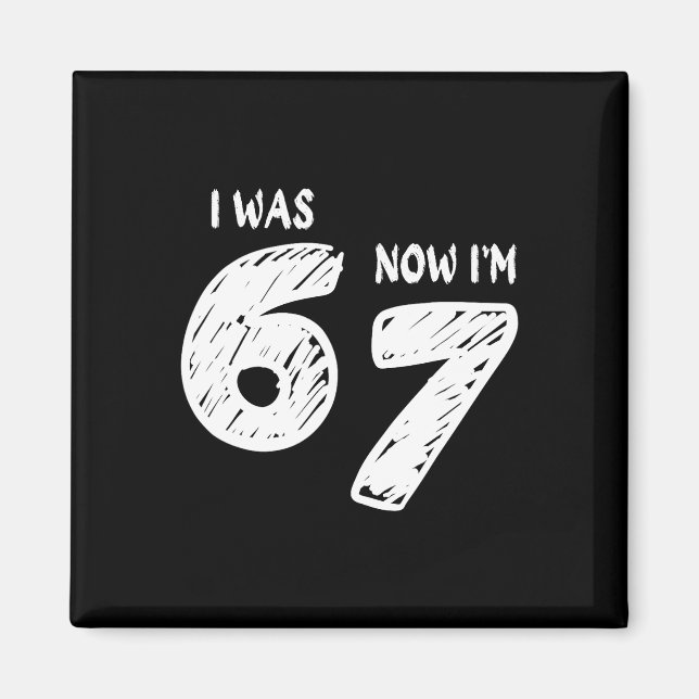 I Was 6 Now I'm 7  Magnet (Front)