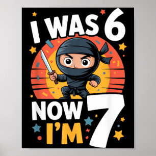I Was 6 Now Im 7 Ninja Seventh Birthday Party Poster