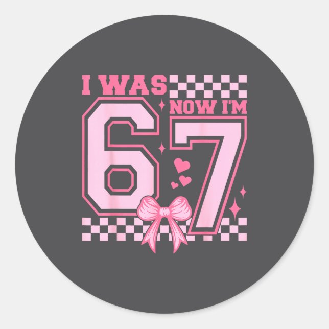 I Was 6 Now I'm 7 Nk Coquette Bow Heart Checkered  Classic Round Sticker (Front)