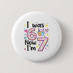I was 6 now i'm 7 retro kids 7th birthday cm round badge