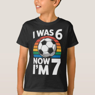 I Was 6 Now Im 7 Soccer Birthday Kid Player T-Shirt