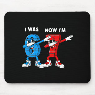 I Was 6 Now I'm 7 Year Old Birthday 67 Dabbing For Mouse Mat