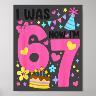 I Was 6 Now I'm 7 Year Old Birthday 7th Kids Funny Poster