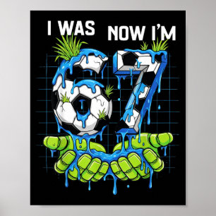 I Was 6 Now Im 7 Year Old Birthday Boy Six Seven S Poster