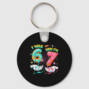 I Was 6 Now I'm 7 Year Old Birthday Six Seven 67 K Key Ring