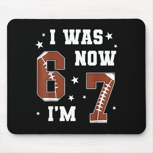 I Was 6 Now I'm 7 Year Old Football Theme 7th Birt Mouse Mat (Front)