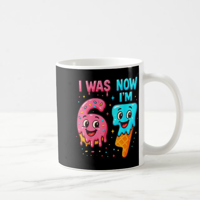 I Was 6 Now I'm 7 Years Old Birthday 67 Ice Cream  Coffee Mug (Right)