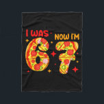 I Was 6 Now I'm 7 Zza Birthday 7 Year Old Theme  Fleece Blanket<br><div class="desc">I Was 6 Now I'm 7 Zza Birthday 7 Year Old Theme</div>