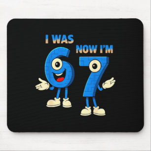 I Was 6 Now I'm 7th Birthday Funny 67 Italian Brai Mouse Mat