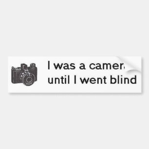 I was a camera bumper sticker