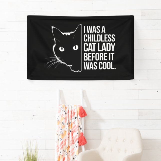 I Was a Childless Cat Lady Before It Was Cool  Banner (Insitu)