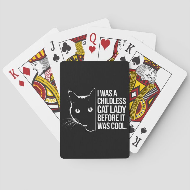 I Was a Childless Cat Lady Before It Was Cool  Playing Cards (Back)