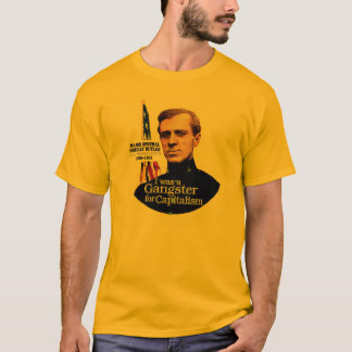 "I was a Gangster for Capitalism" T-Shirt