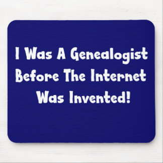 I Was A Genealogist Before Internet Was Invented Mouse Mat