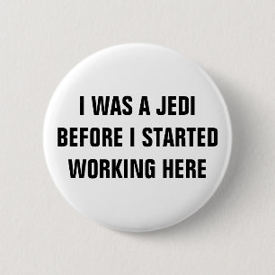 I Was A Jedi™ Button (Customise It!)