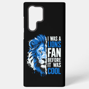 I was A Lions Fan Before It Was Cool Lions fan Samsung Galaxy Case