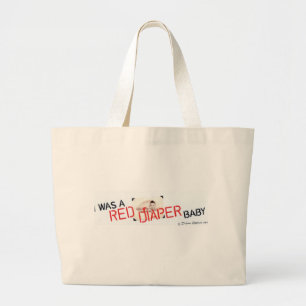 I Was a Red Diaper Baby Large Tote Bag