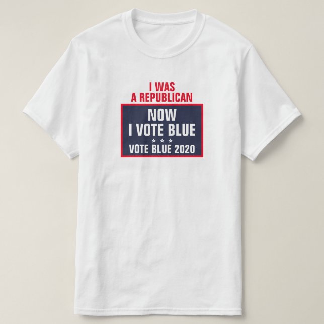 I was a Republican Now I Vote Blue 2020 Election T-Shirt (Design Front)