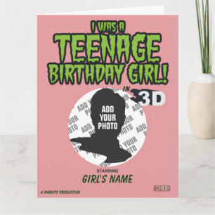 I Was A Teenage Birthday Girl! Card