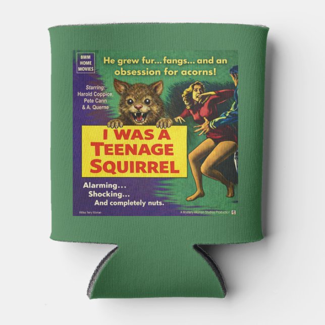 I was a teenage squirrel can cooler (Front)
