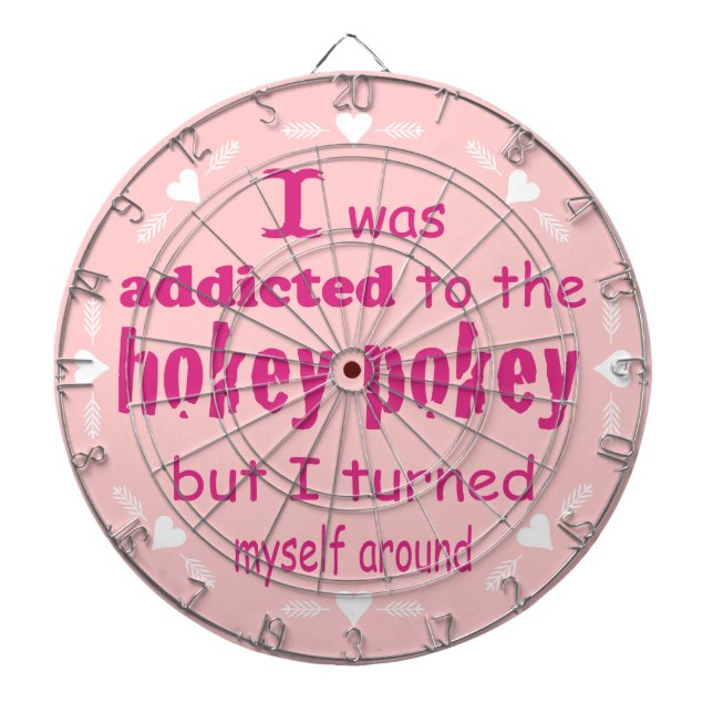 I was Addicted to the Hokey Pokey Typography Quote Dartboard (Front)