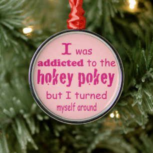 I was Addicted to the Hokey Pokey Typography Quote Metal Tree Decoration