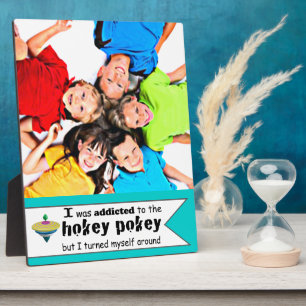 I was Addicted to the Hokey Pokey Typography Quote Plaque