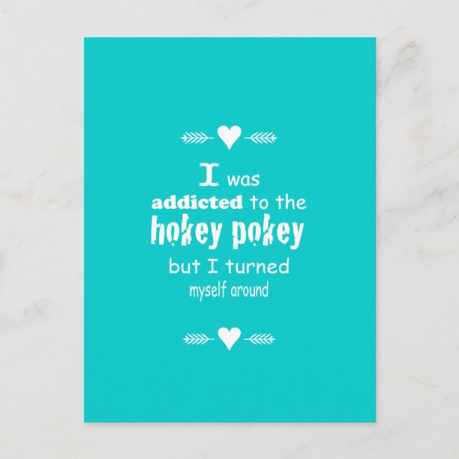 I was Addicted to the Hokey Pokey Typography Quote Postcard (Front)
